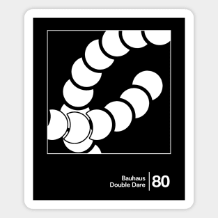 Bauhaus - Double Dare / Minimalist Style Graphic Artwork Design Magnet